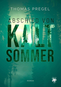 Thomas Pregel — Abschied von Kaltsommer