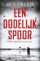 Ben Creed, Frank van der Knoop — Een dodelijk spoor