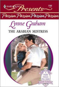 Lynne Graham — The Arabian Mistress