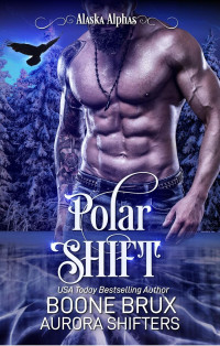 Aurora Shifters — Alaska Alphas 05: Polar Shift