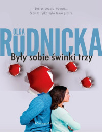 Olga Rudnicka — Były sobie świnki trzy