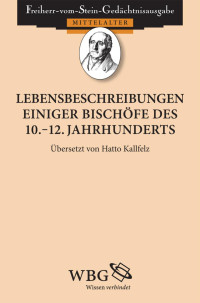 Kallfelz, Hatto — Lebensbeschreibungen einiger Bischöfe des 10.-12. Jahrhunderts