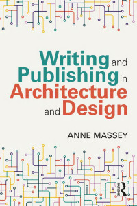 Anne Massey — Writing and Publishing in; Architecture and Design