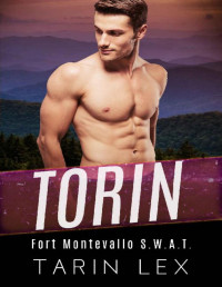 Tarin Lex — Torin: Instalove Mountain Man Cop (Fort Montevallo S.W.A.T. Book 5)