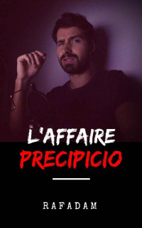 Raphaël Damain [Damain, Raphaël] — L'affaire Precipicio