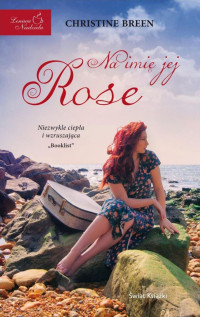 Na imię jej Rose — Breen Christine