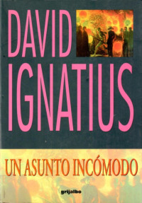 David Ignatius — Un asunto incómodo