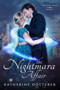 Katherine Dotterer — The Nightmara Affair (Calatini Tales #2)