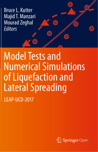 Bruce L. Kutter & Majid T. Manzari & Mourad Zeghal — Model Tests and Numerical Simulations of Liquefaction and Lateral Spreading