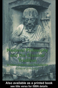John Inglis (edt) — Medieval Philosophy and The Classical Tradition: In Islam, Judaism and Christianity
