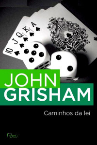 John Grisham — Caminhos da Lei