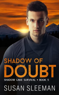 Susan Sleeman — Shadow of Doubt: (Shadow Lake Survival - Book 5)