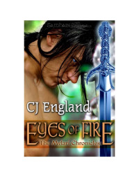 CJ England — Eyes of Fire: The Mylari Chronicles Book 1