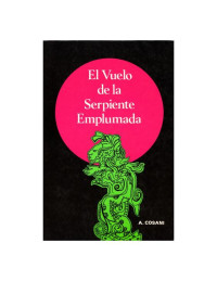 Armando Cosani — El Vuelo de la Serpiente Emplumada