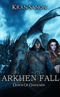 Kran Sanon — Arkhen Fall: Dawn of Darkness