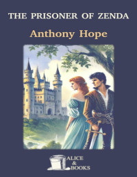 Anthony Hope — The Prisoner of Zenda