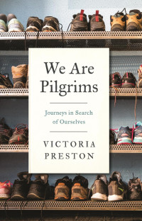 Victoria Preston — We Are Pilgrims