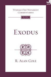 Cole, R. A.; — TOTC Exodus