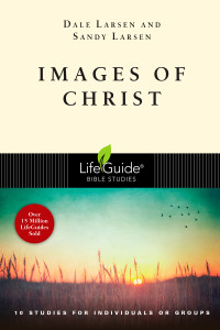 Dale Larsen, Sandy Larsen — Images of Christ