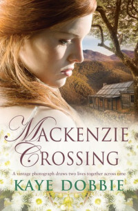 Kaye Dobbie — Mackenzie Crossing