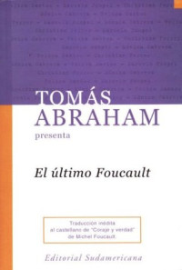 Tomas Abraham — El Ultimo Foucault / The Last Foucault (Spanish Edition)