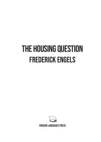 Friedrich Engels — The Housing Question