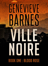 Genevieve Barnes — Ville Noire 01: Blood Rose