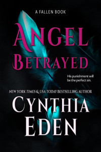 Cynthia Eden — Angel Betrayed (The Fallen Book 2)