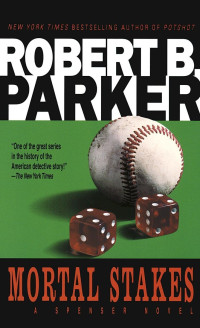Robert B. Parker — Mortal Stakes