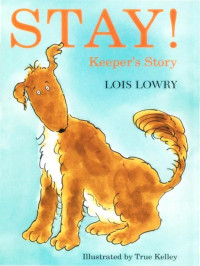 Lois Lowry — Stay!