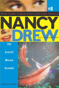 Carolyn Keene — 08 The Scarlet Macaw Scandal
