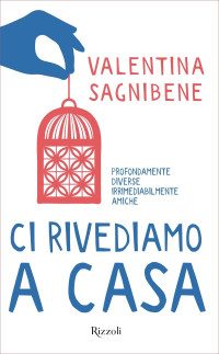 Valentina Sagnibene — Ci rivediamo a casa