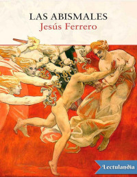 Jesús Ferrero — LAS ABISMALES
