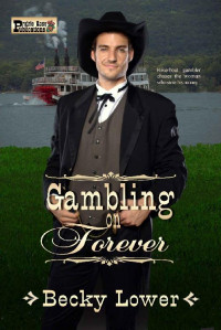 Becky Lower [Lower, Becky] — Gambling On Forever