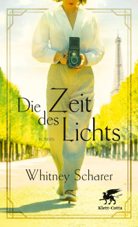 Whitney Scharer; — Die Zeit des Lichts