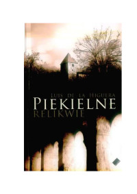 Luis De La Higuera — Piekielne relikwie