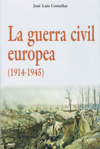 Jos Luis Comellas Garca-Lera; — La guerra civil europea