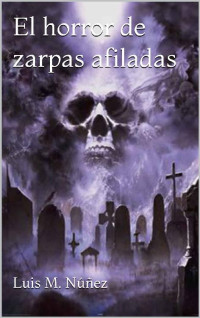 Luis M. Nuñez — El horror de zarpas afiladas