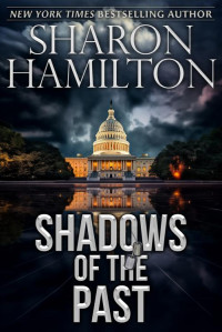 Sharon Hamilton — Shadows of the Past (SEAL Brotherhood: Shadow Team Book 1)