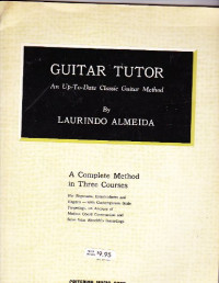 Laurindo Almeida — Guitar Tutor: An Up-to-date Classic Guitar Method