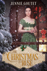 Jennie Goutet — The Christmas Ruse