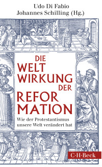 Udo Fabio;Johannes Schilling; — Weltwirkung der Reformation