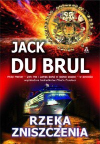 Jack Du Brul — Rzeka zniszczenia