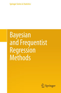 Jon Wakefield — Bayesian and Frequentist Regression Methods