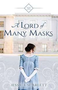 Jessica Scarlett — A Lord of Many Masks (Wycliffe Family 2)