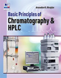 ARUNADEVI S. BIRAJDAR — BASIC PRINCIPLES OF CHROMATOGRAPHY & HPLC