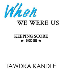 Tawdra T Kandle — When We Were Us