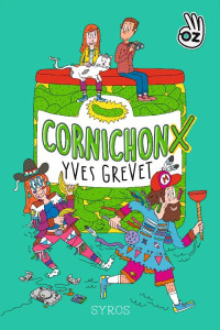 Yves Grevet [Grevet, Yves] — CornichonX - collection OZ