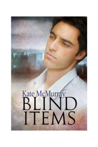 Kate McMurray — Blind Items