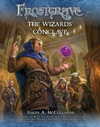 Joseph A. McCullough — Frostgrave: The Wizards’ Conclave